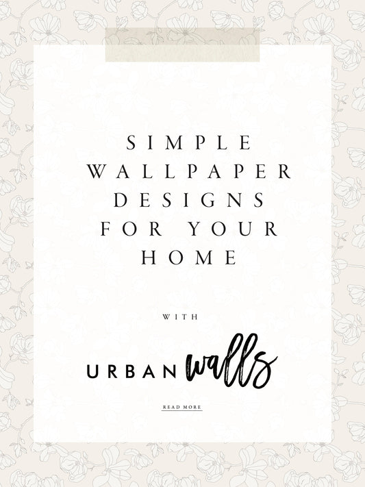 5 Simple Wallpaper Designs + Installation Tips
