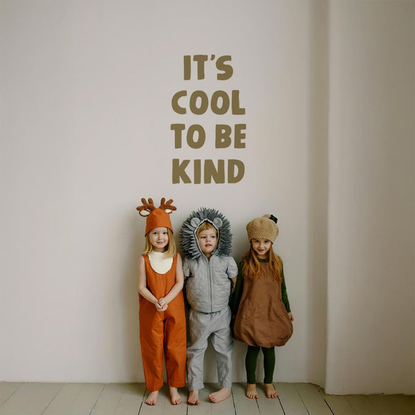 It's Cool To Be Kind Wall Decal