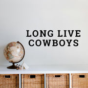 Long Live Cowboys Wall Decal