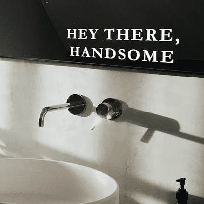 hey-there-handsome-mirror-decal_mirror-decals